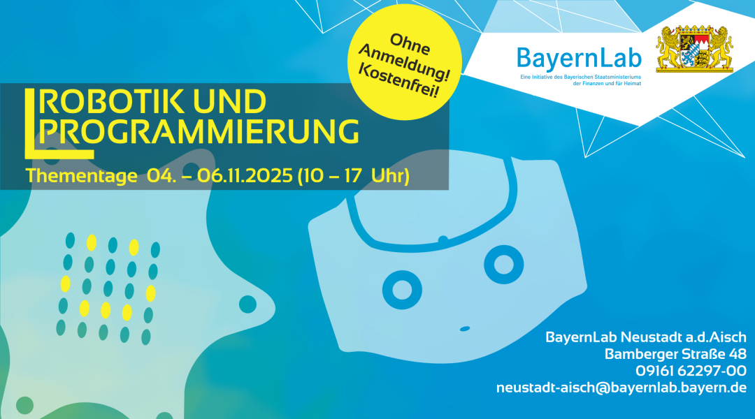 Vor hellblauem Hintergrund in weiß der Mikrocontroller Calliope Mini und der Kopf des Roboters Nao. Rechts oben Logo BayernLab, eine Initiative des Bayrischen Staatsministeriums der Finanzen und Heimat mit bayrischem Staatswappen. Veranstaltungsinformationen sind im Text genannt.